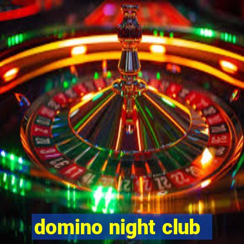 domino night club